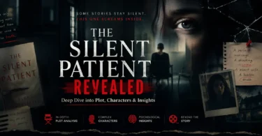 The Silent Patient Revealed Deep Dive into Plot, Characters & Insights
