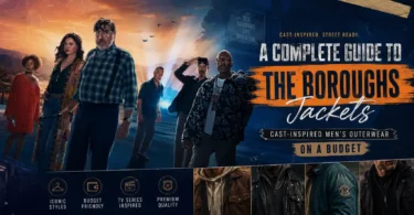 A Complete Guide to The Boroughs Jackets Cast-Inspired Men's Outerwear on a Budget