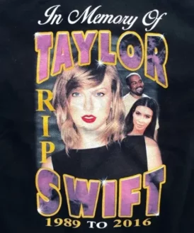 Buy Kanye West Rip Taylor Swift Unisex Shirt