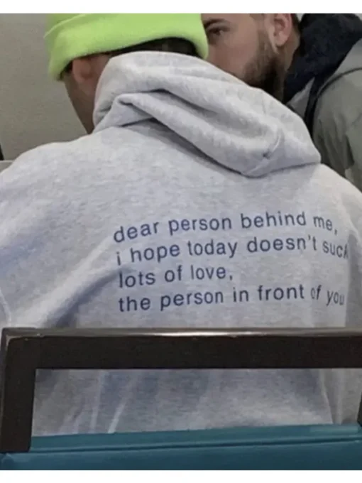 Dear Person Behind Me Hoodie style 2