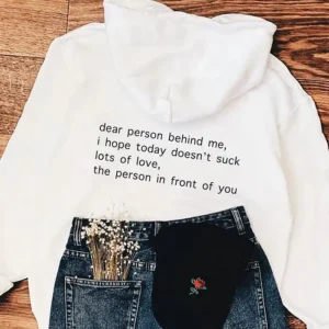 Dear Person Behind Me Hoodie style 4