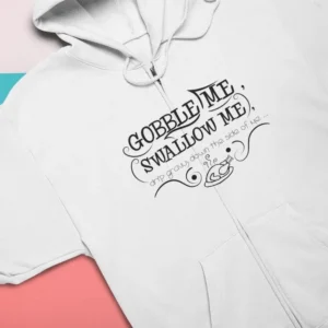 Gobble Me Swallow Me Thanksgiving Hoodie White