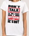 I Have a Boyfriend Shirt