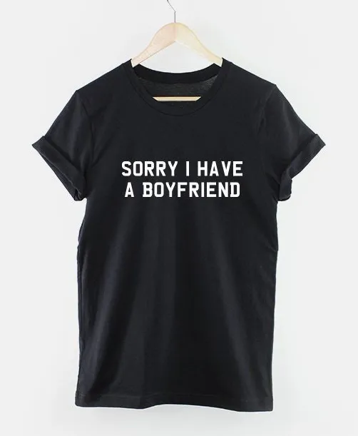 I Have a Boyfriend Shirt For Sale