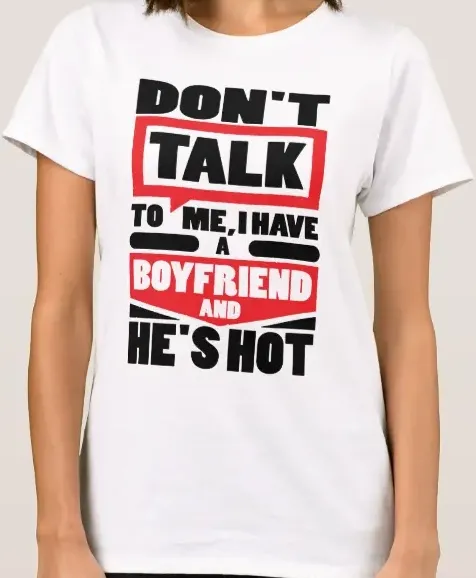 I Have a Boyfriend Shirt