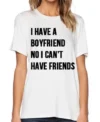 I Have a Boyfriend Women Cotton Shirt