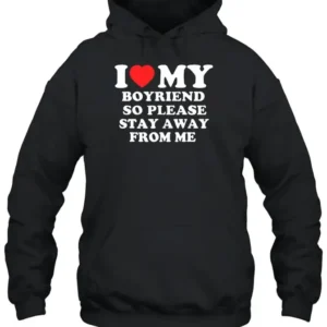 I Love My Boyfriend Hoodie style 10