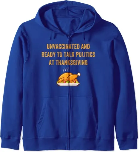 Unvaccinated and Ready to Politics at Thanksgiving Hoodie Blue