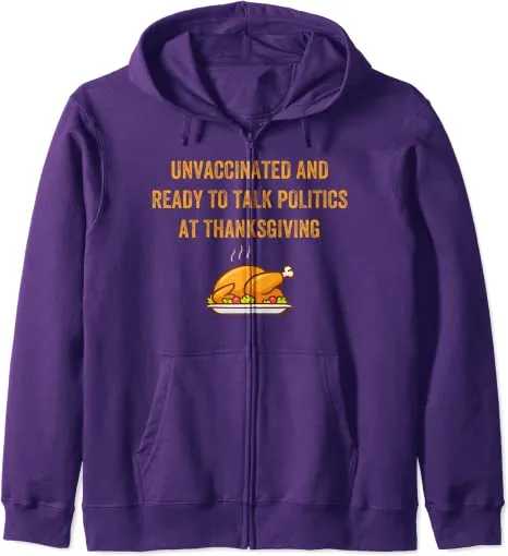 Unvaccinated and Ready to-Talk Politics at Thanksgiving Hoodie Purple