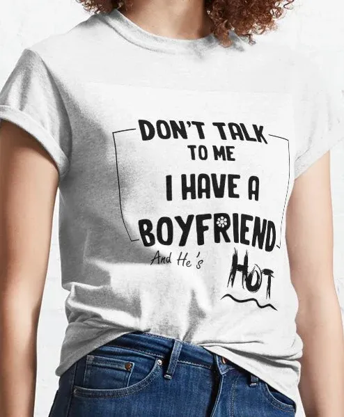 Valentines Day I Have a Boyfriend Shirt For Womens