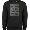 Beth Dutton Dont Make Me Go on You Hoodie Style 4