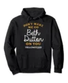 Beth-Dutton-Dont-Make-Me-Go-on-You-Hoodie-Style-6