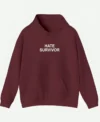 Hate Survivor Maroon Hoodie