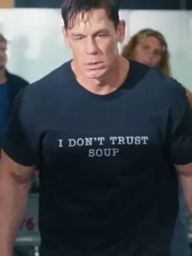 John Cena Ricky Stanicky 2024 I Dont Trust Soup T Shirt