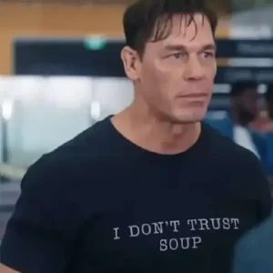 John Cena Ricky Stanicky 2024 I Dont Trust Soup T Shirt For Sale