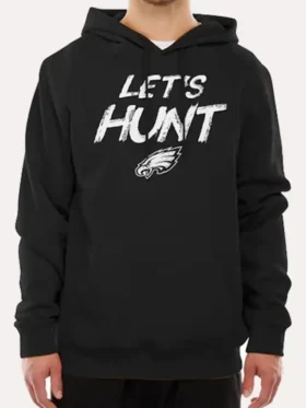 Philadelphia Eagles Let’s Hunt Hoodie Front Look